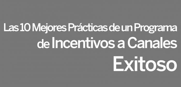 Mejores Prácticas Programa Incentivos a Canales Exitoso